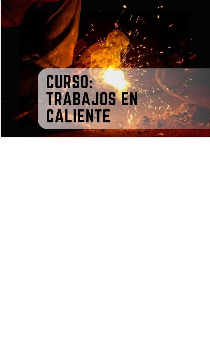 Trabajos en caliente: qué evaluar antes de soldar, cortar o esmerilar